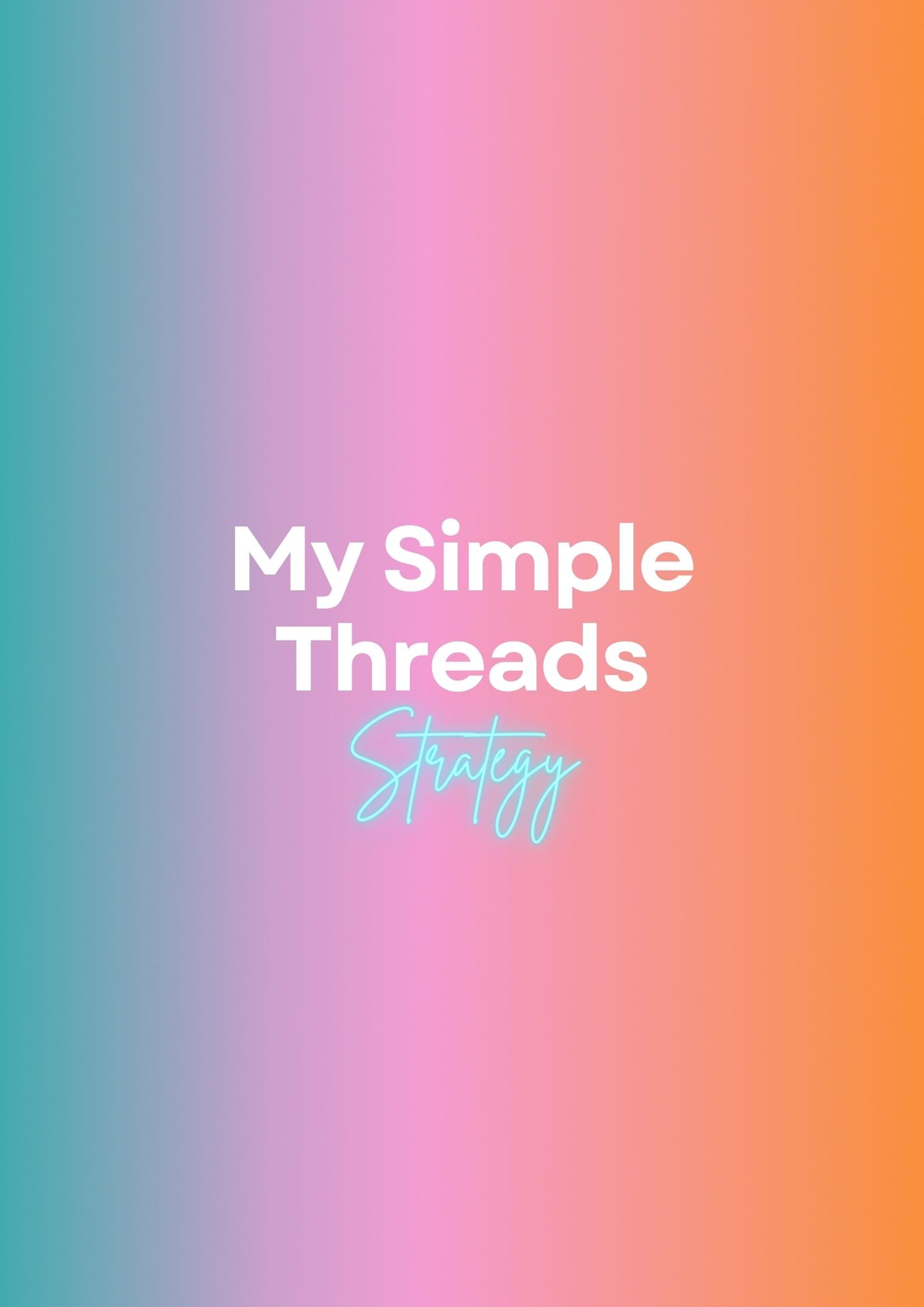 My Simple Threads Strategy