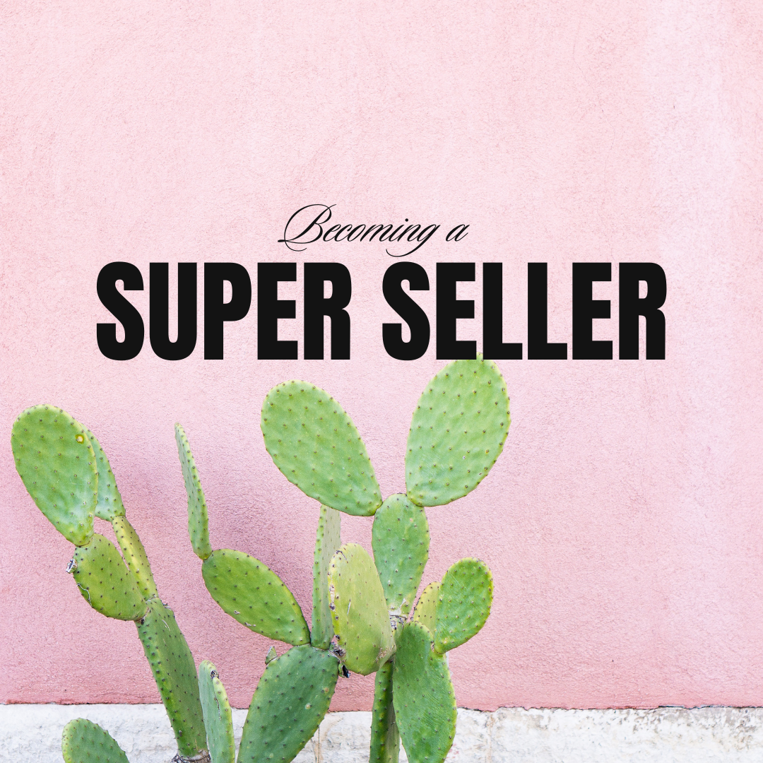 Becoming a Super Seller